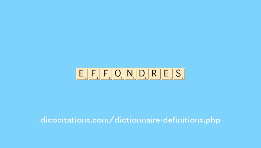 effondres effondres