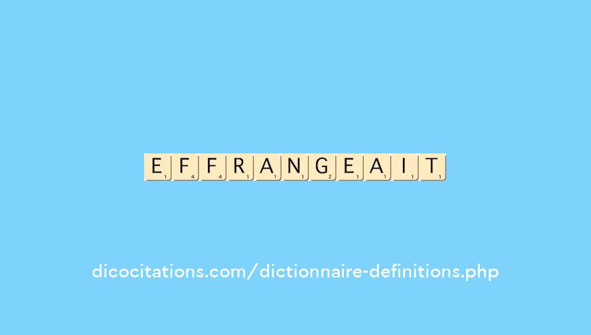 effrangeait effrangeait