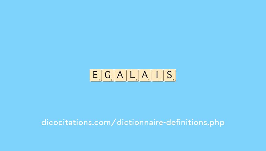 egalais egalais