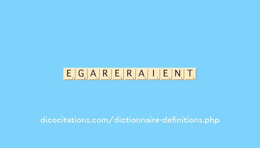 egareraient egareraient