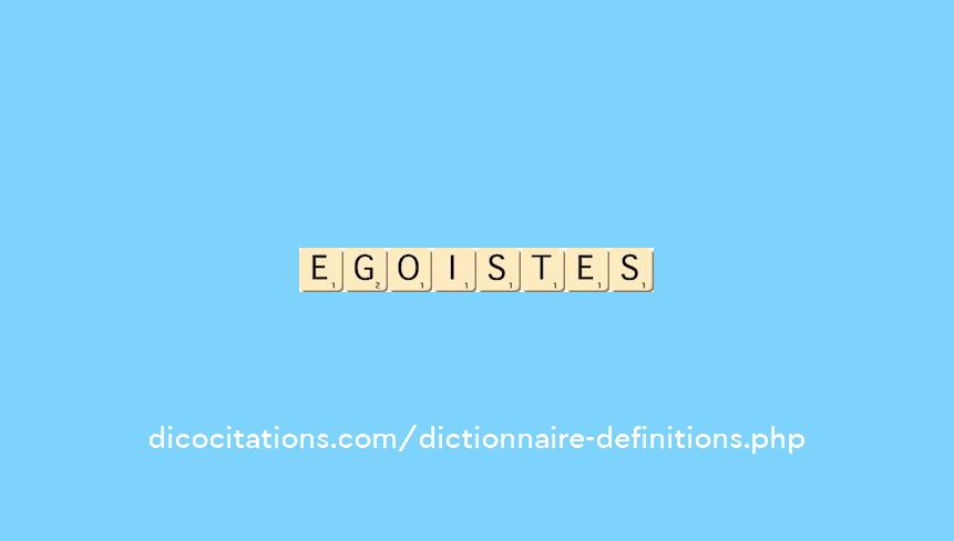 egoistes egoistes