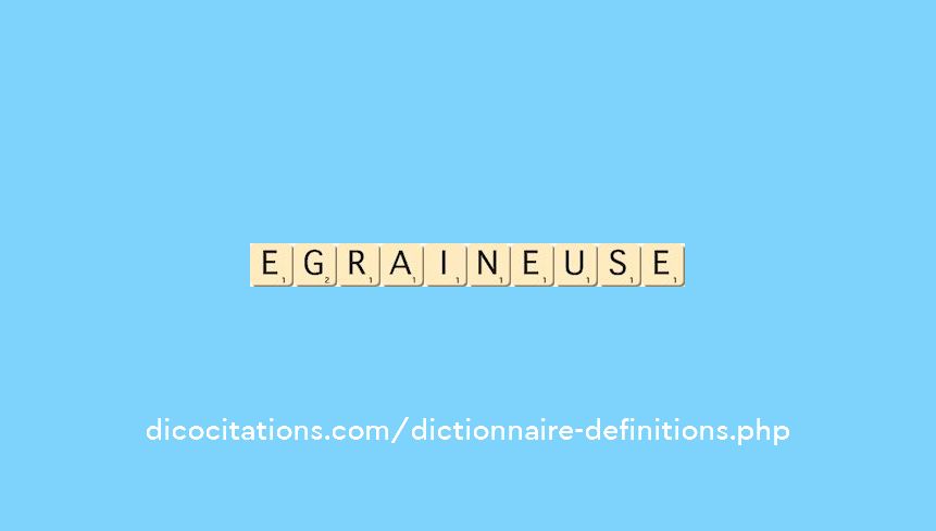 egraineuse