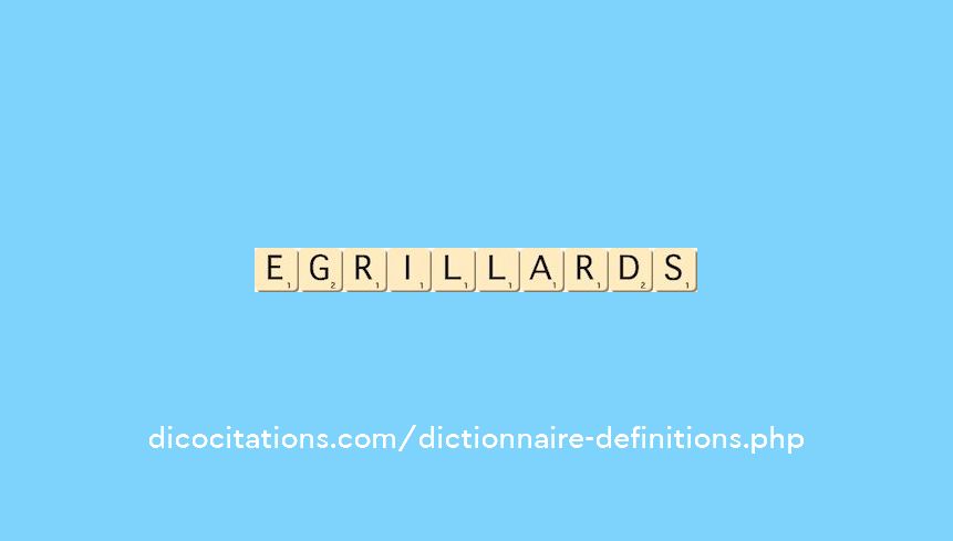 egrillards egrillards