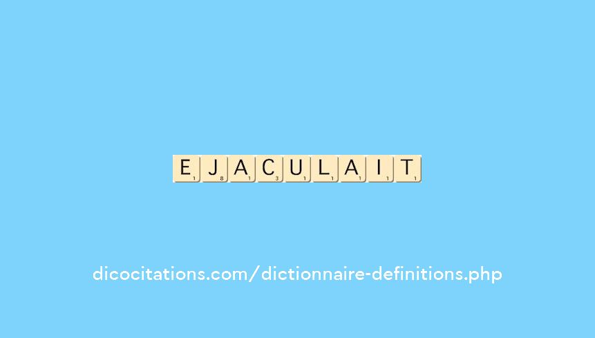ejaculait ejaculait
