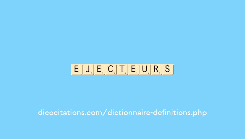 ejecteurs ejecteurs