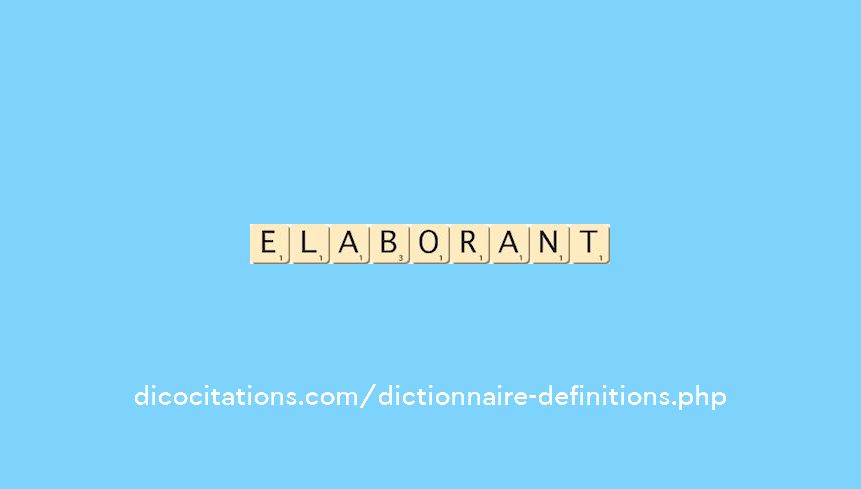elaborant elaborant