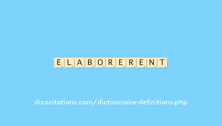 elaborerent