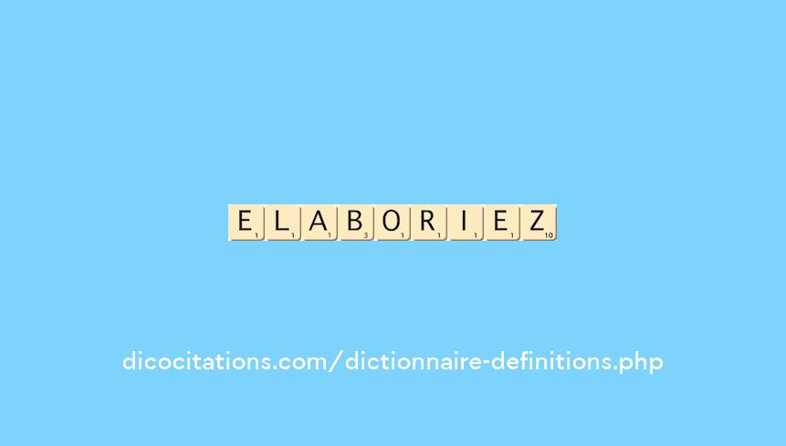 elaboriez
