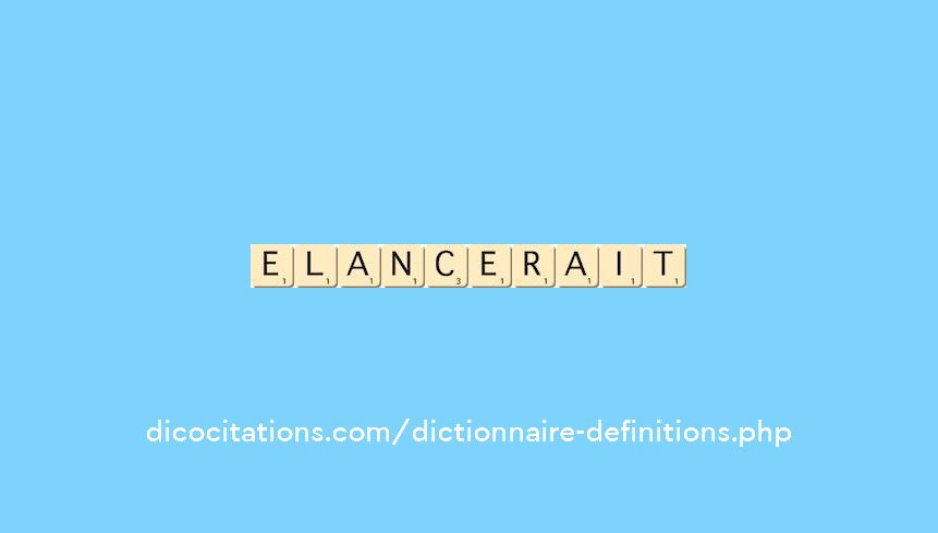 elancerait elancerait