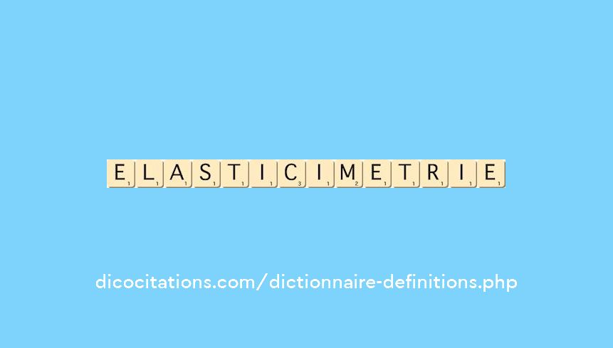 elasticimetrie elasticimetrie
