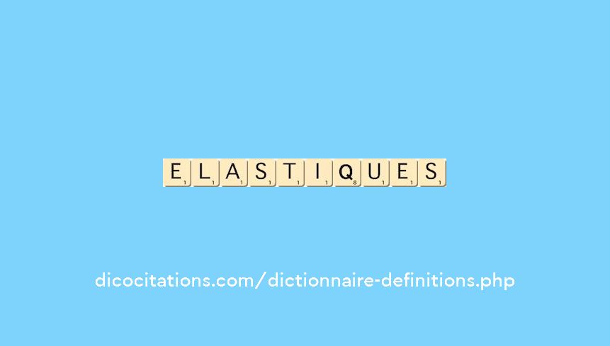 elastiques elastiques