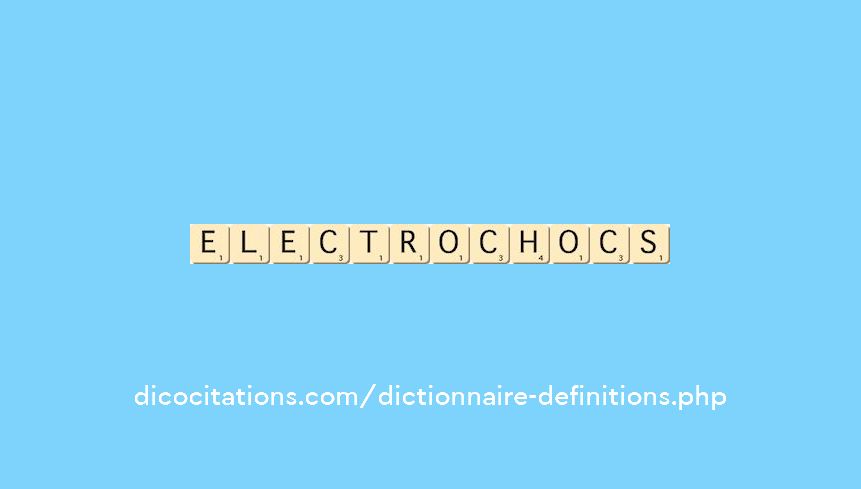 electrochocs electrochocs