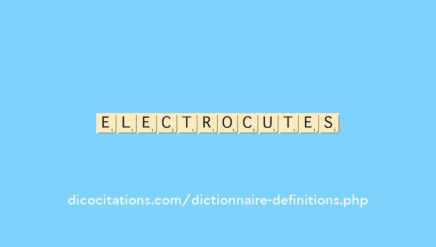 electrocutes electrocutes