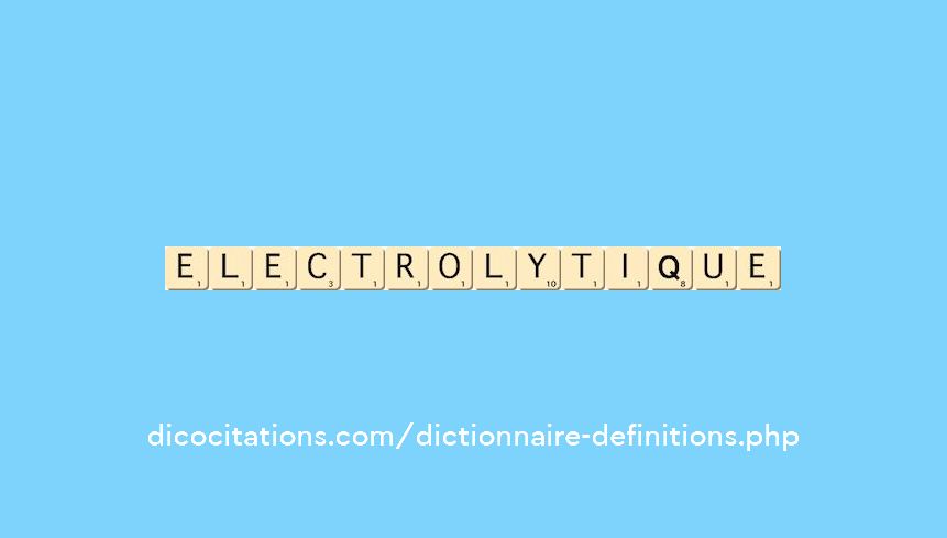 electrolytique electrolytique