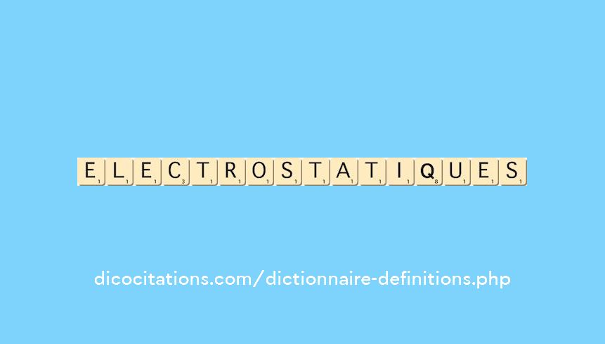 electrostatiques electrostatiques