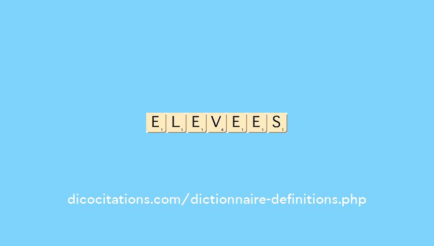 elevees elevees