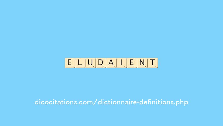 eludaient eludaient