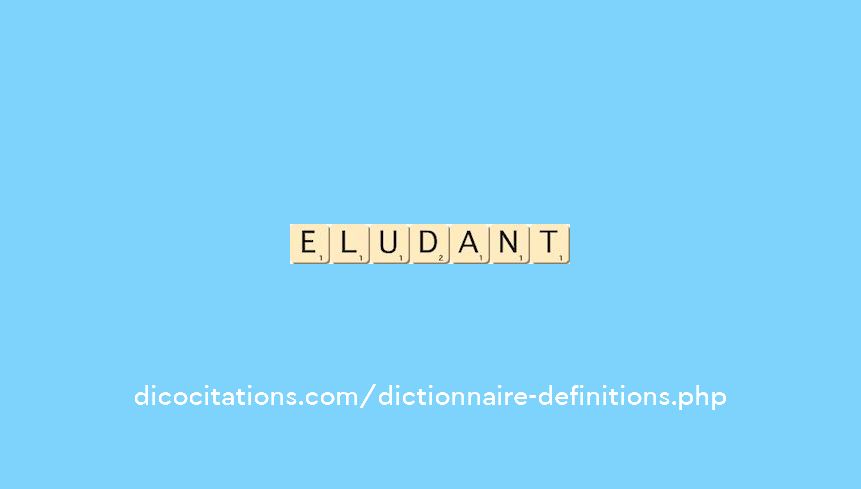 eludant eludant