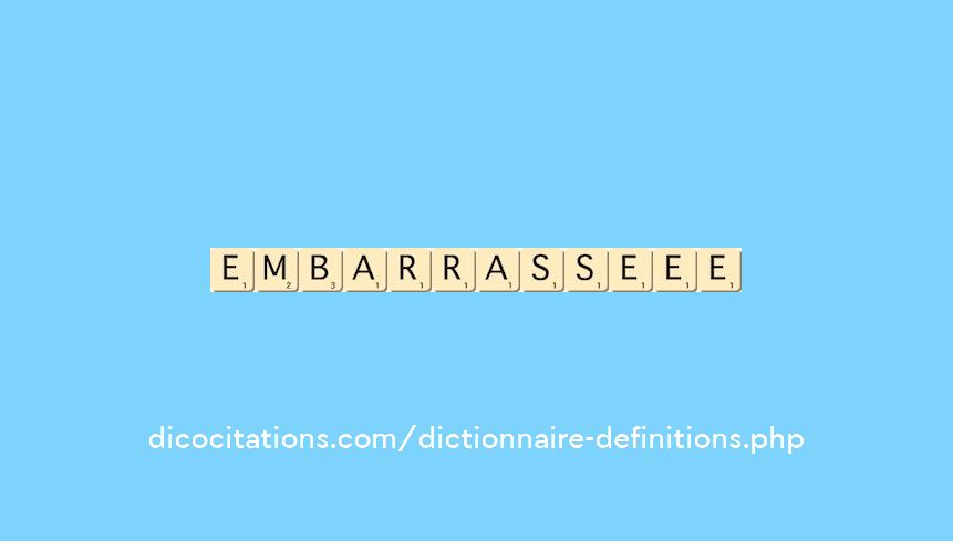 embarrasse--ee