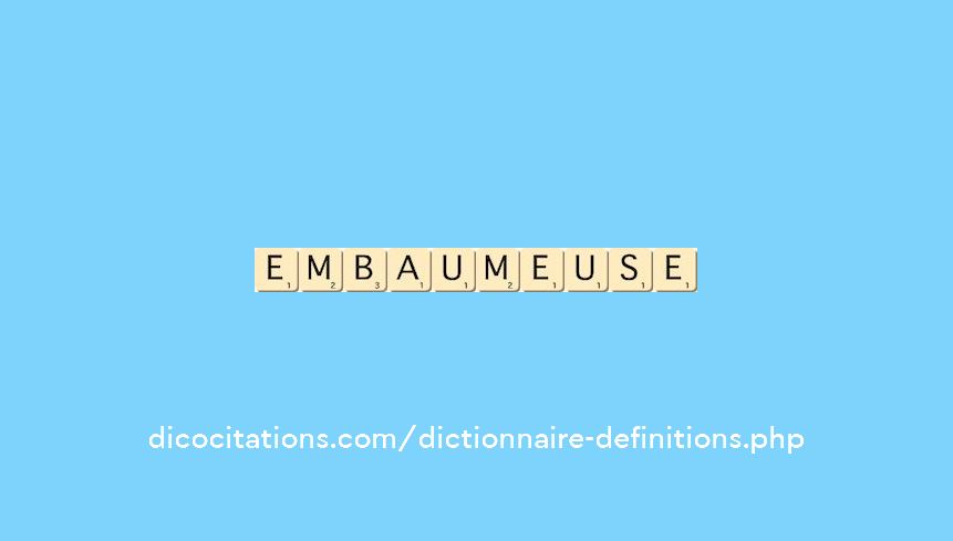 embaumeuse embaumeuse