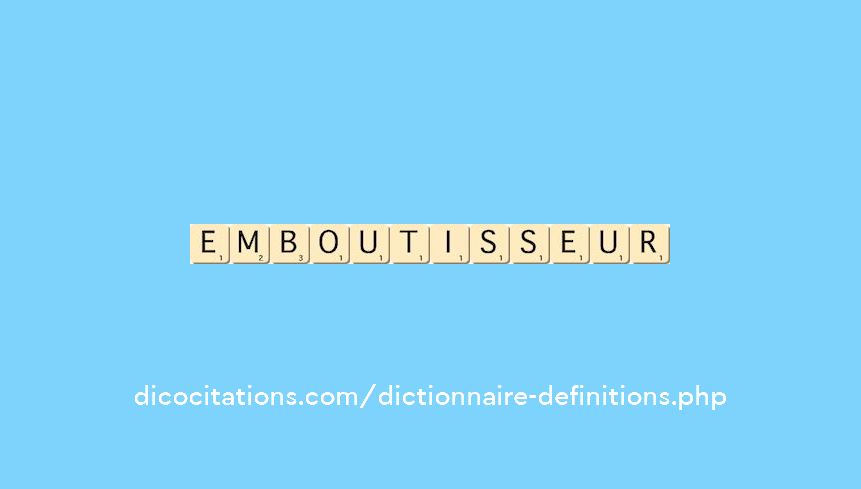 emboutisseur emboutisseur