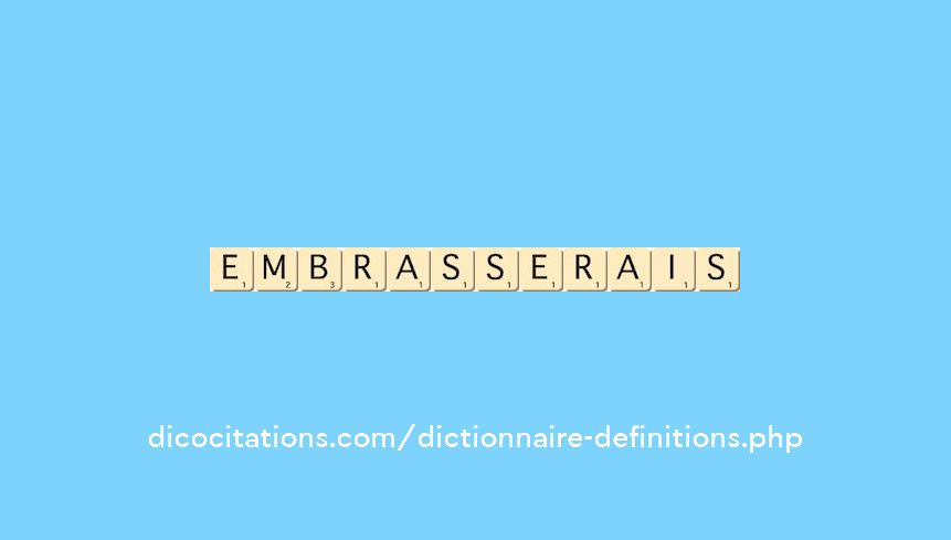 embrasserais embrasserais