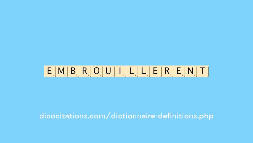 embrouillerent embrouillerent