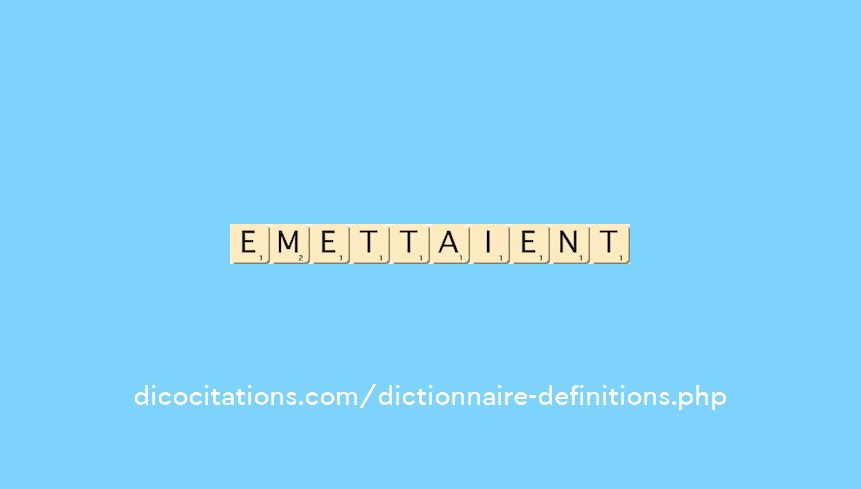 emettaient emettaient