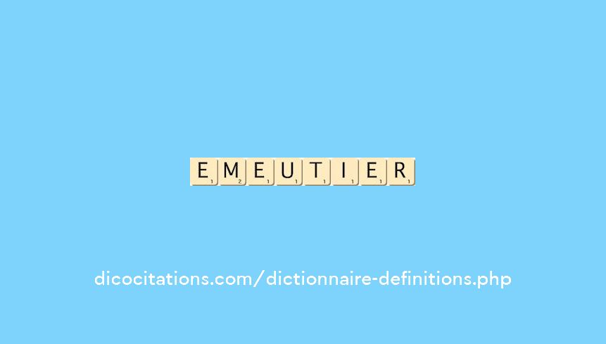 emeutier emeutier
