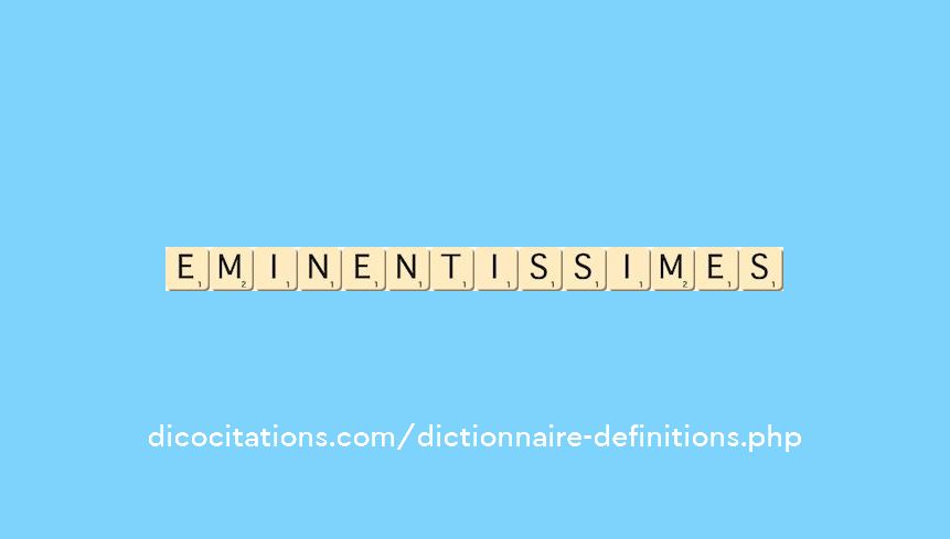 eminentissimes eminentissimes