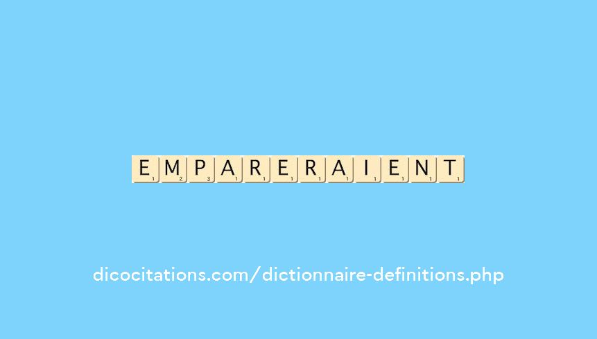 empareraient empareraient