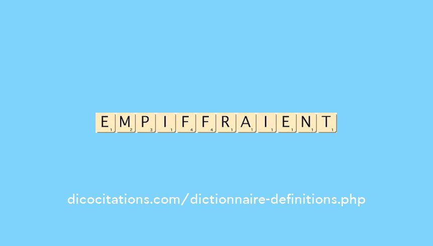 empiffraient