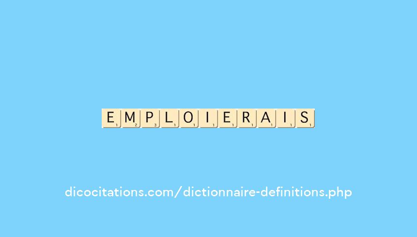 emploierais emploierais