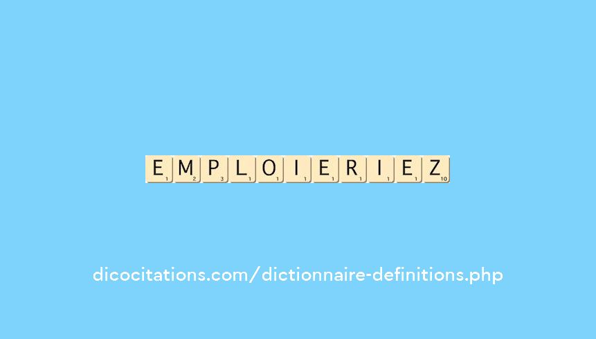 emploieriez emploieriez