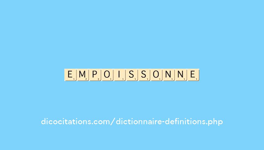 empoissonne