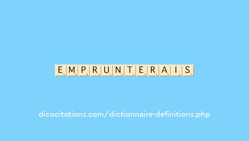 emprunterais emprunterais