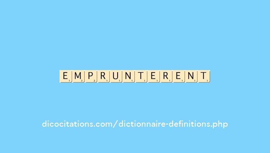emprunterent emprunterent