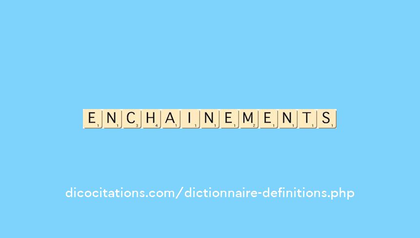 enchainements enchainements