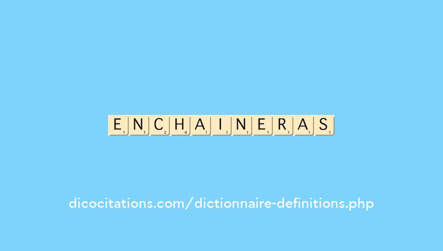 enchaineras enchaineras