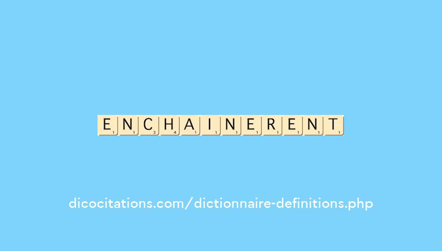 enchainerent enchainerent