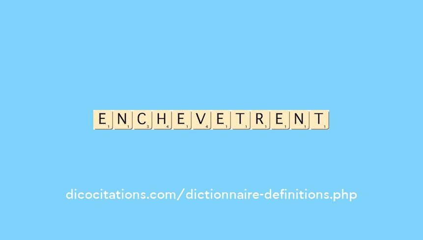 enchevetrent enchevetrent