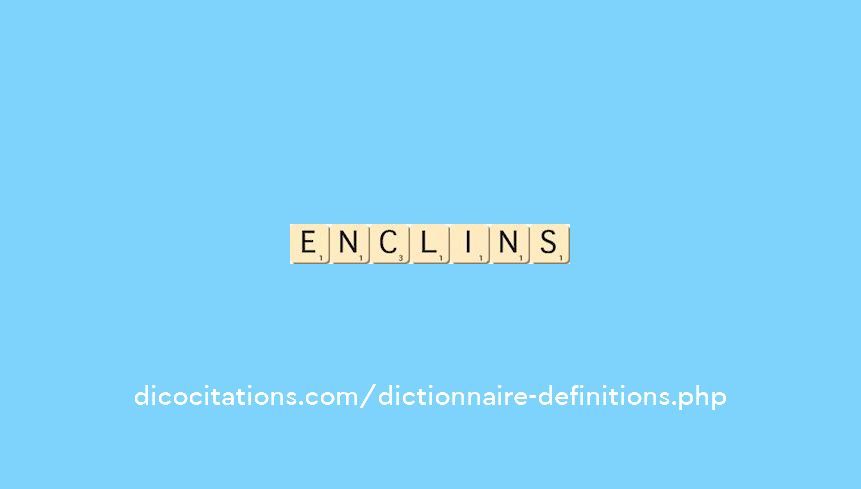 enclins