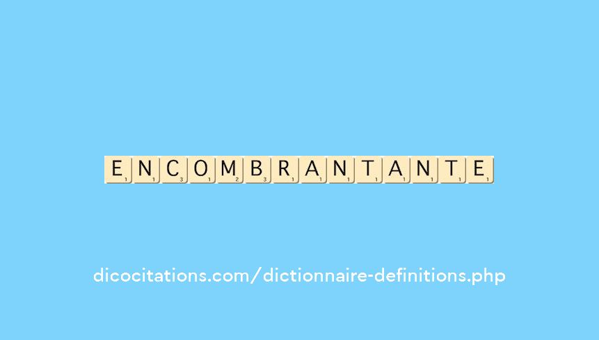 encombrant--ante