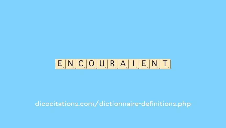 encouraient encouraient