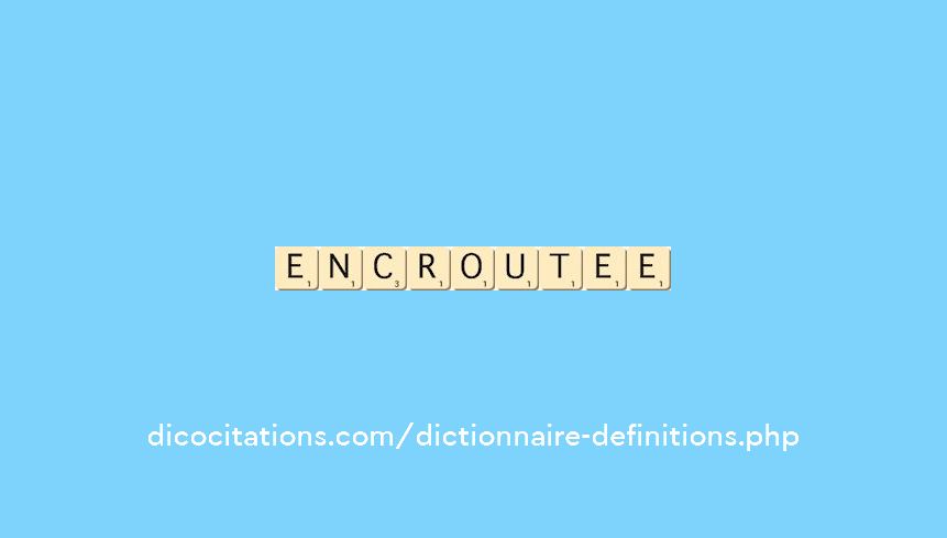 encroutee encroutee