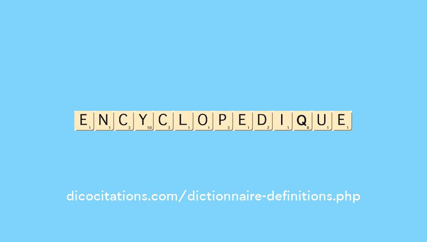encyclopedique encyclopedique