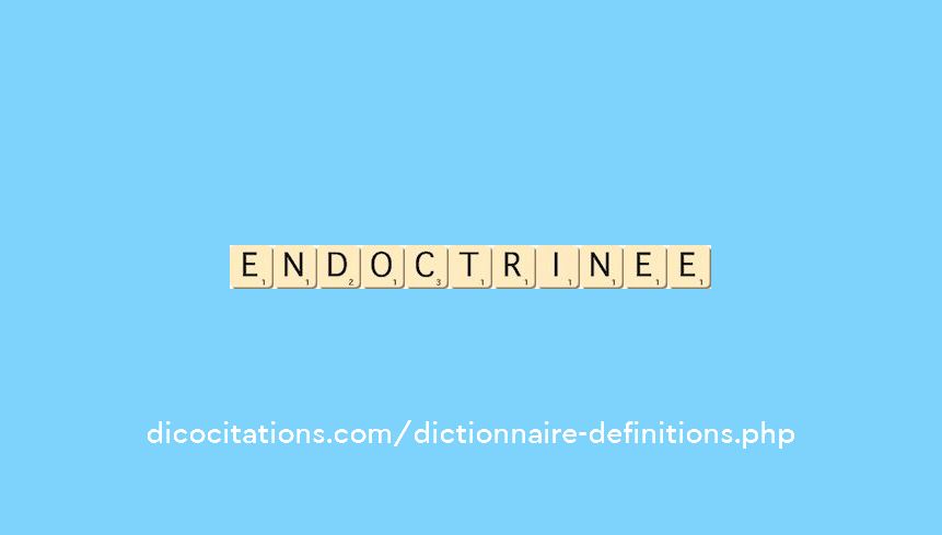 endoctrinee