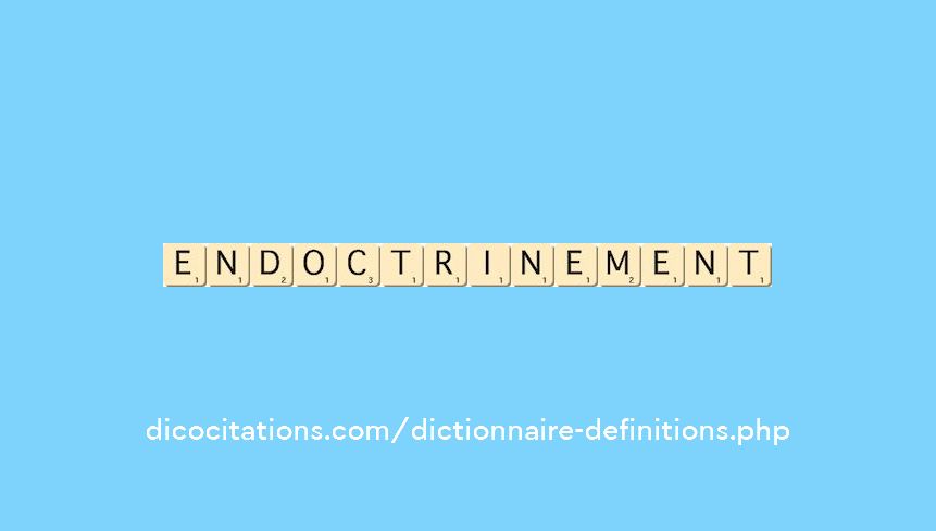 endoctrinement endoctrinement