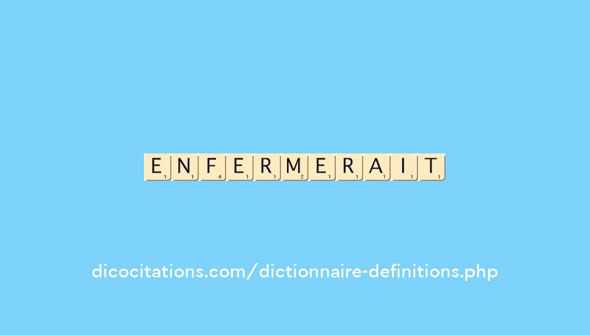 enfermerait enfermerait