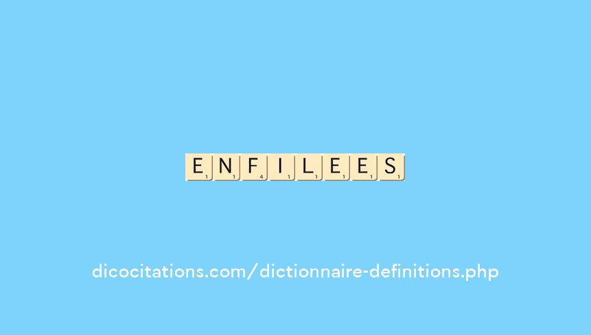 enfilees enfilees